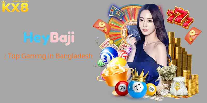 HeyBaji: Top Gaming in Bangladesh